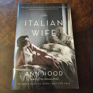 An Italian Wife Book by Ann Hood, Softcover, Advanced Reading Copy, Pre-owned